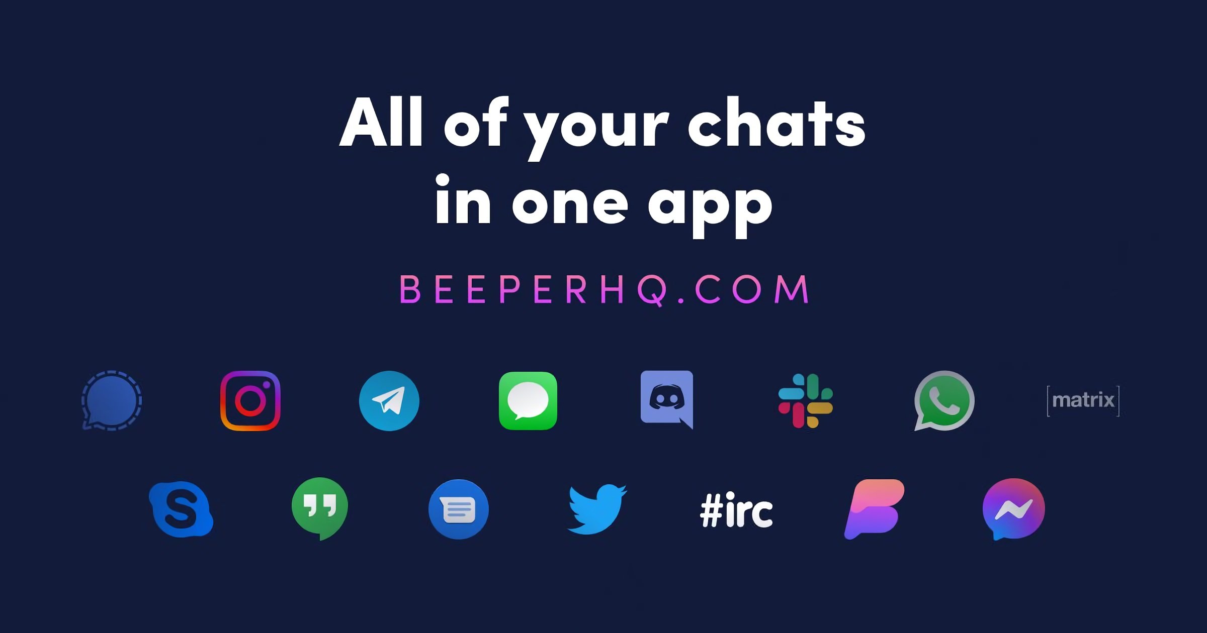 اپ Beeper امکان دسترسی یکجا به 15 پیامرسان محبوب را فراهم کرد اپ Beeper امکان دسترسی یکجا به 15 پیامرسان محبوب را فراهم کرد
